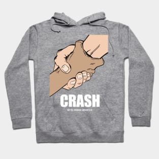 Crash - Alternative Movie Poster Hoodie